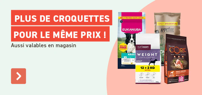 Plus de croquettes pour le m&ecirc;me prix